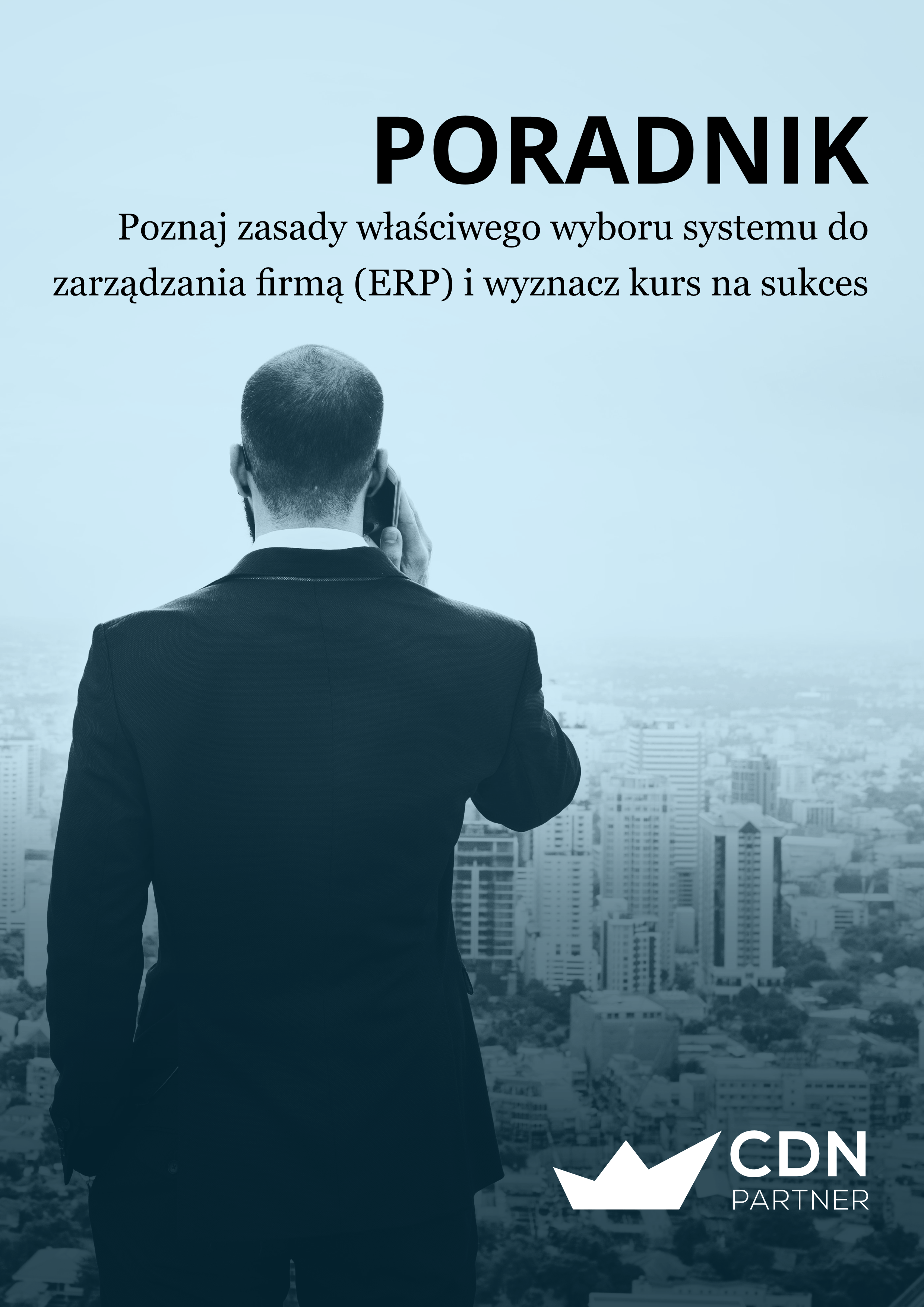 PORADNIK  ,,Poznaj zasady właściwego wyboru systemu do zarządzania firmą (ERP) i wyznacz kurs na sukces”