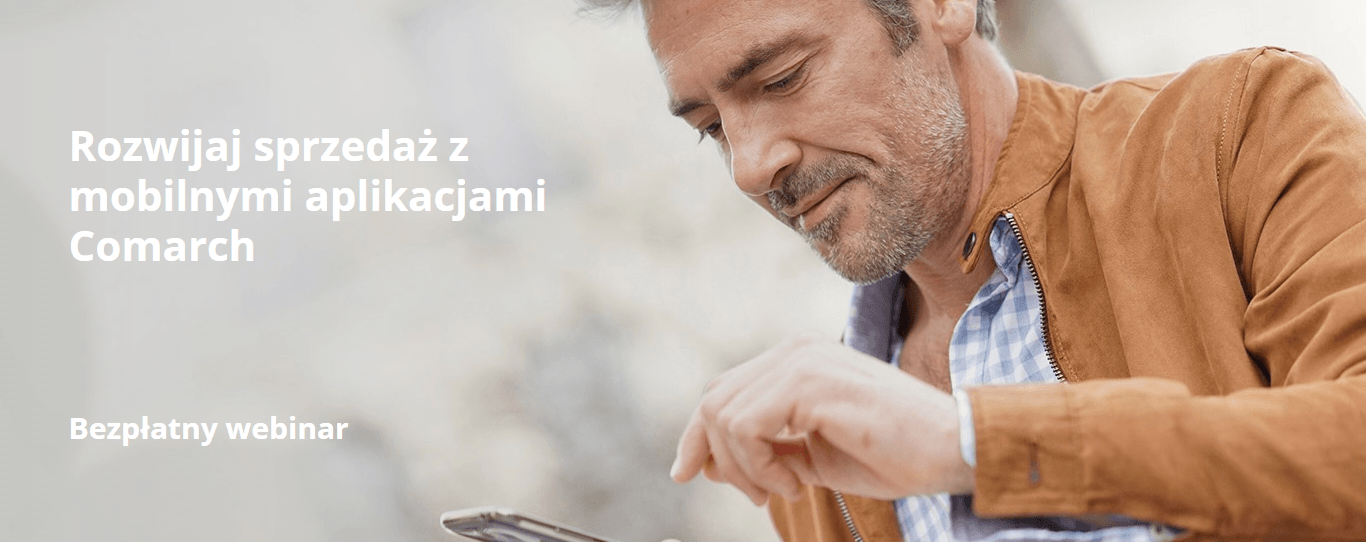 Rozwiń sprzedaż z mobilnymi aplikacjami od Comarch