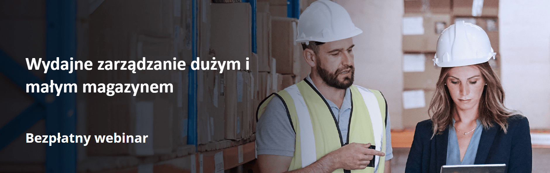 Webinar o wydajnym zarządzaniu dużym i małym magazynem