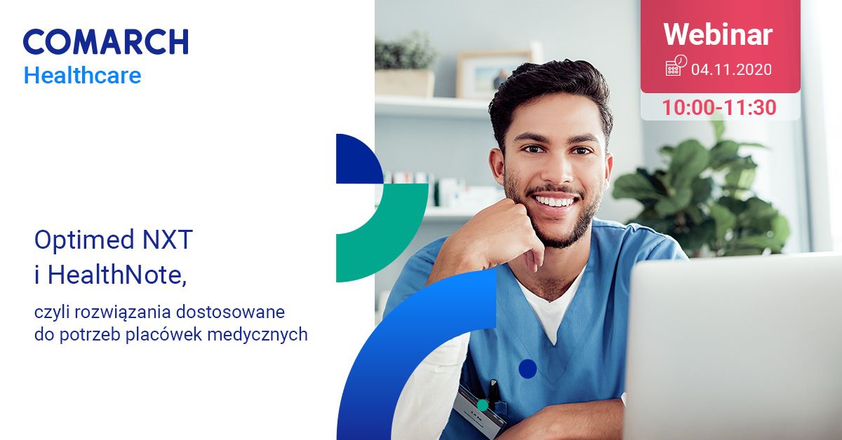 Bezpłatny webinar - Optimed NXT i HealthNote, czyli rozwiązania dostosowane do potrzeb placówek medycznych
