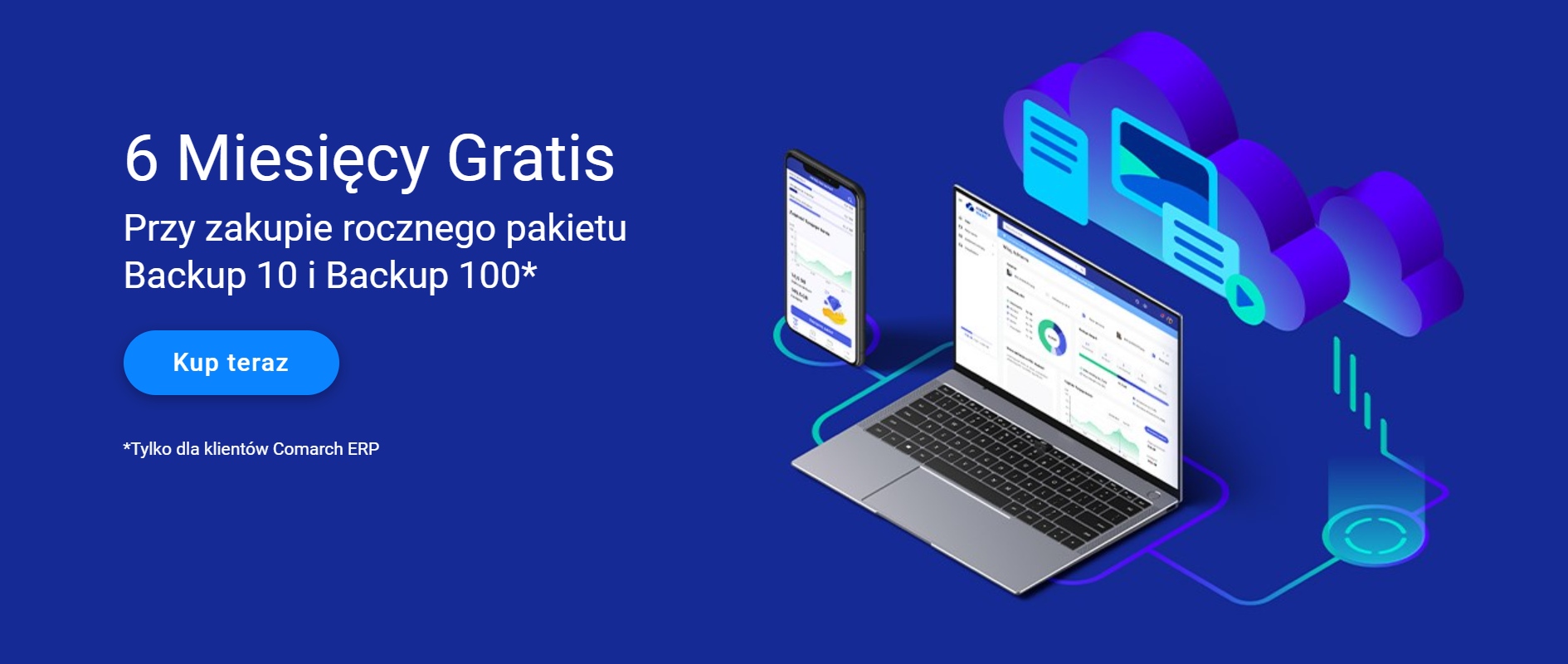 Comarch IBARD - 6 miesięcy gratis przy zakupie rocznego pakietu Backup 10 i Backup 100