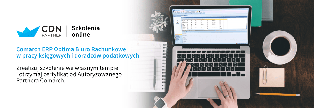 Szkolenie online - Comarch ERP Optima Biuro Rachunkowe w pracy księgowych i doradców podatkowych