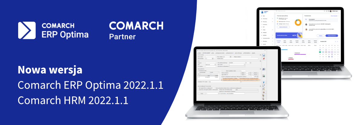 Nowa wersja Comarch ERP Optima 2022.1.1 i Comarch HRM 2022.1.1 - już dostępne