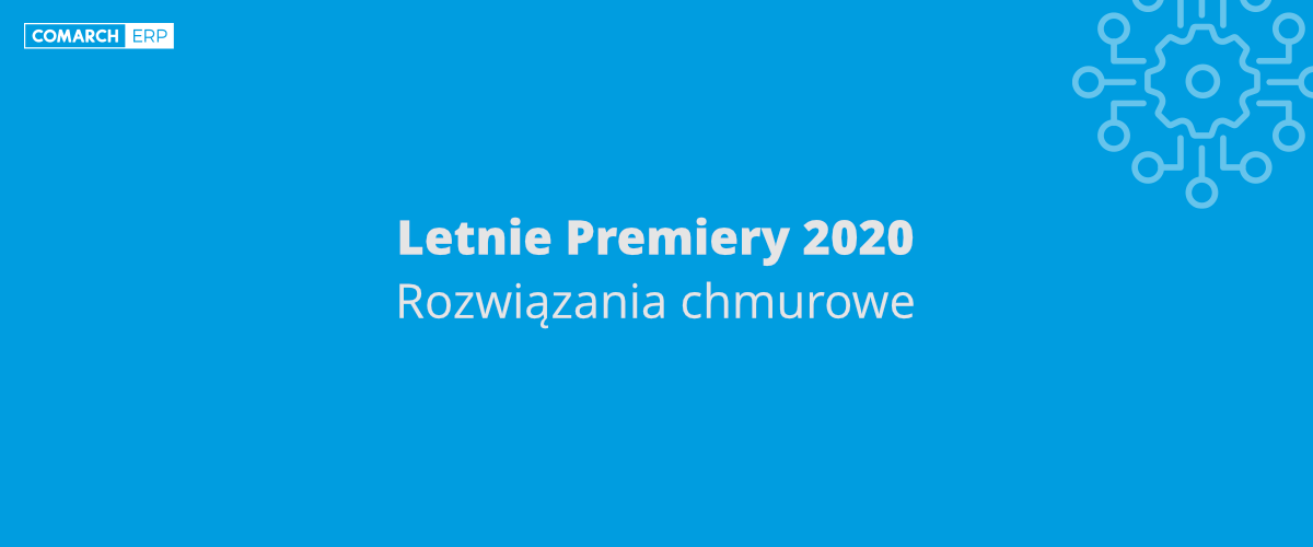 Letnie Premiery 2020. Rozwiązania chmurowe
